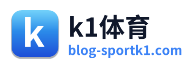 k1体育